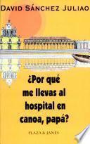 Por qué me llevas al hospital en canoa, papá?