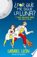 ¿Por qué me sigue la luna?