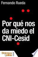 Por que nos da miedo el CNI-Cesid