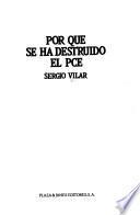 Por qué se ha destruído el PCE