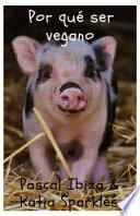 Por qué ser vegano