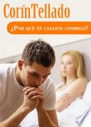¿Por qué te casaste conmigo?