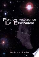Por un pedazo de la Eternidad