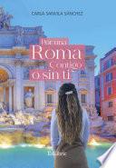 Por una Roma contigo o sin ti