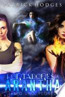 Portadores de Arantha: Libro 1 - Peones