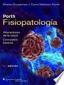 Porth. Fisiopatologia: Alteraciones de La Salud: Conceptos Basicos