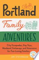 Portland Family Adventures, 2nd Edition