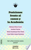 Posiciones frente al canon y la Academia