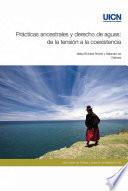 Prácticas ancestrales y derecho de aguas