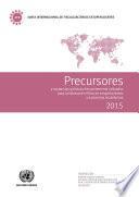 Precursores y sustancias químicas frecuentemente utilizados para la fabricación ilícita de estupefacientes y sustancias sicotrópicas 2015