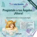 Preguntale a Tus Angeles... Ahora!