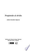 Pregúntale al olvido