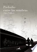 Preludio entre las sombras (Opus Wagner)