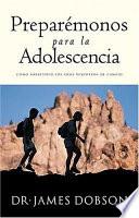 Preparemonos Para La Adolescencia / Preparing for Adolescence