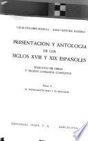 Presentación y antología de los siglos XVIII y XIX españoles: El postomantiscmo y realismo