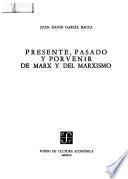 Presente, pasado y porvenir de Marx y del Marxismo
