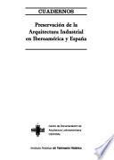 Preservación de la arquitectura industrial en Iberoamérica y España