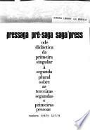 Pressaga, pré-saga, saga/press