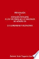 Prevención y Atención integral a las víctimas de la Violencia de Género en la Comunidad Valenciana