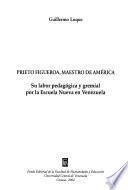 Prieto Figueroa, maestro de América