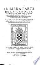 Primera parte de la Carolea, inchiridion que trata de la vida y hechos del Emperador Don Carlos quinto ... hasta el año de 1555