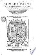 Primera parte de la descripcion general de Affrica, con todos los successos de guerras qua a auido entre los infieles, y el pueblo christiano, y entre ellos mesmos desde que Mahoma inuento su secta, hasta el aņo del seņor mil y quinientos y setenta y uno ... Por el veedor Luys del Marmol Carauaial ..