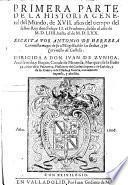 Primera Parte De La Historia General del Mundo, de XVII. años del tiempo del señor Rey don Felipe II. el Prudente, desde el año de M. D. LIIII. hasta el de M D. LXX.