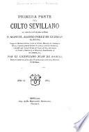 Primera parte del Culto Sevillano al excelentísimo Señnor D. Manuel Alonso Perez de Guzman el Bueno ...