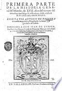 Primera -tercera! parte de la histoiria general del Mundo, de 17. años del tiempo del señor Rey don Felipe 2. el Prudente, desde el año de 1554. hasta el de 1570. Escritta por Antonio de Herrera, ... nueuemente impressa, y añadida