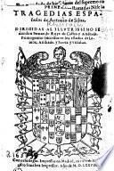 Primeras tragedias españolas de Antonio de Silua ..