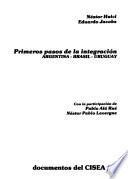 Primeros pasos de la integración, Argentina-Brasil-Uruguay
