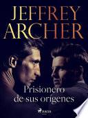 Prisionero de sus orígenes