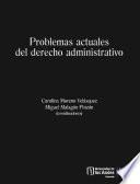 Problemas actuales del derecho administrativo