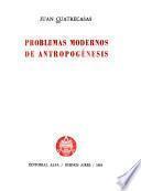 Problemas modernos de antropogénesis