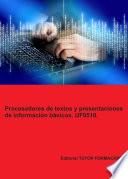 Procesadores de textos y presentaciones de información básicos. UF0510.