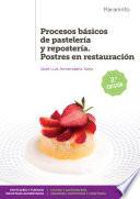 Procesos básicos de pastelería y repostería. Postres en restauración 2.ª edición 2019