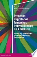 Procesos migratorios femeninos internacionales en Andalucía