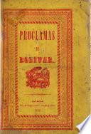 Proclamas de Bolívar. [The editor's preface signed: Juan Jose Conde.]