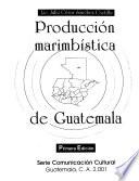 Producción marimbística de Guatemala