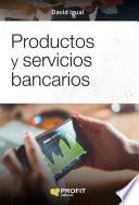 Productos y servicios bancarios