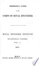 Professional Papers of the Corps of Royal Engineers
