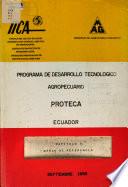 Programa de Desarrollo Tecnológico Agropecuario PROTECA - Ecuador Capítulo II: Marco de referencia