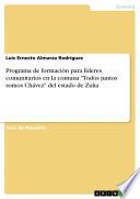 Programa de formación para líderes comunitarios en la comuna Todos juntos somos Chávez del estado de Zulia