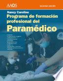 Programa de Formación Profesional del Paramédico. Nancy Caroline. Volumen 1 Impreso, Volumen 2 libro electrónico. En español.