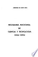 Programa Nacional de Ciencia y Tecnología, Gobierno de Costa Rica, 1986-1990