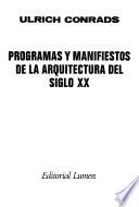 Programas y manifiestos de la arquitectura del siglo XX.