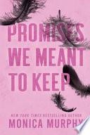 Promises We Meant to Keep