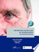 Promoting Good Care of Older People in Institutions