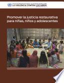 Promover la justicia restaurativa para niñas, niños y adolescentes
