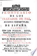 Prontuario de los tratados de paz, alianza comercio de Espana hechos, con los peublos